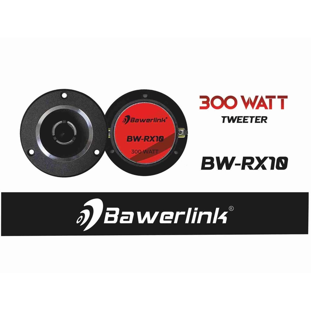Bawerlink BW-RX10 300 Watt Oto Tweeter