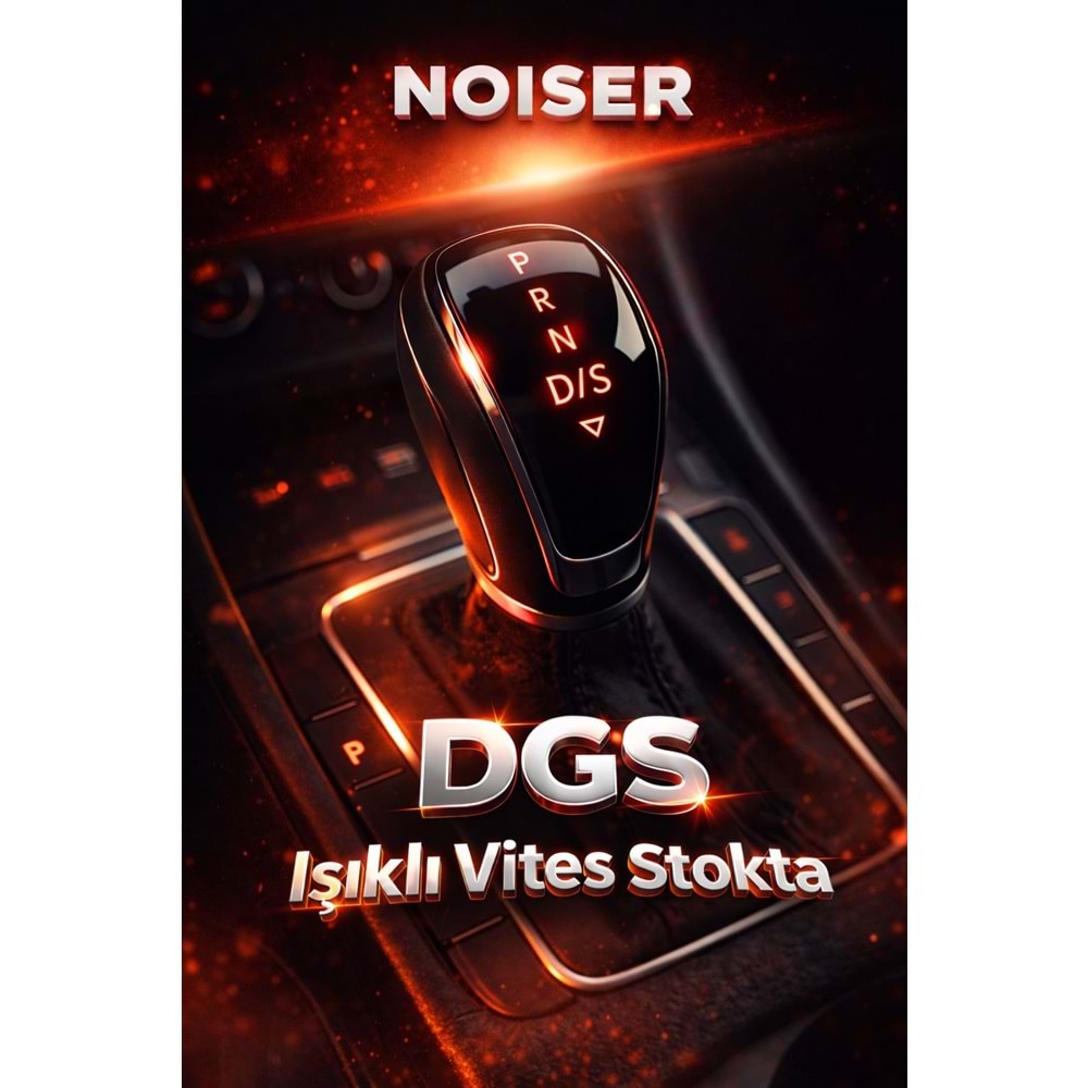 Noiser DSG Vites Topuzu Işıklı